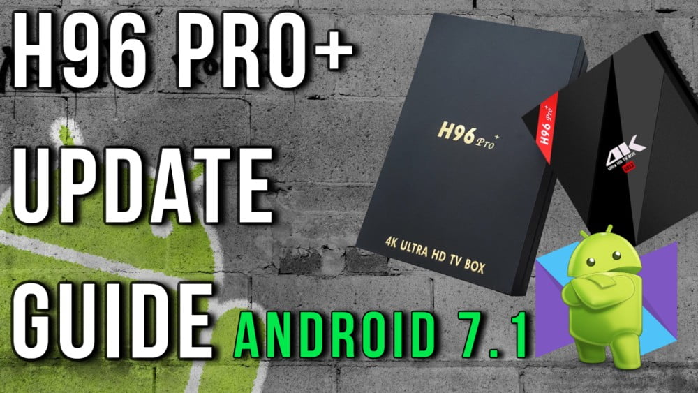 H96 Pro Plus firmware update guide