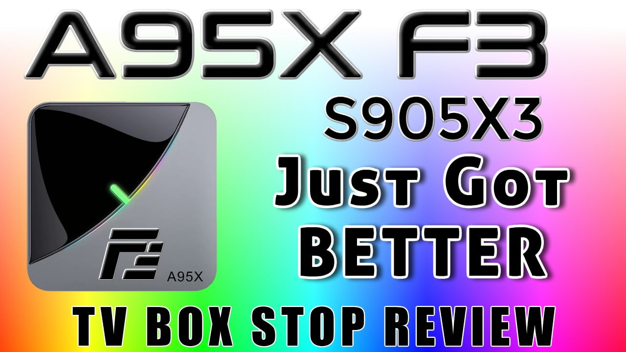 A95X F3 S905X3 TV Box Review